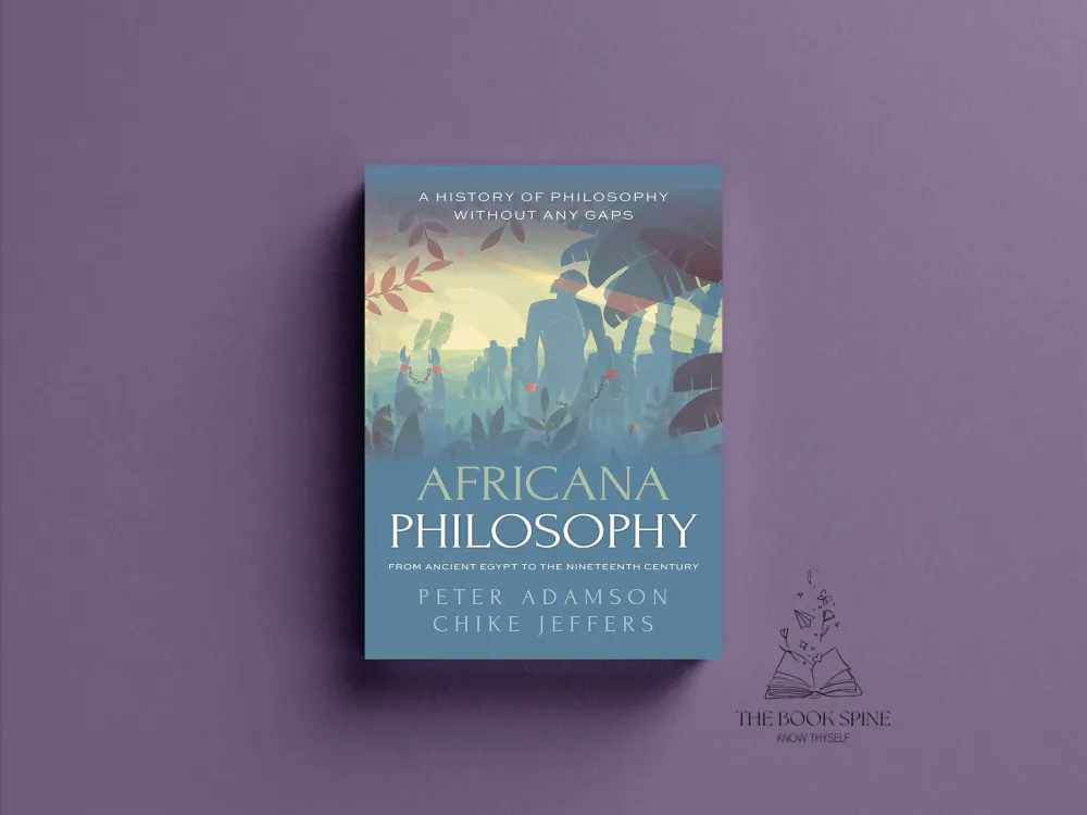 Africana Philosophy from Ancient Egypt to the Nineteenth Century: A history of philosophy without any gaps, Volume 7