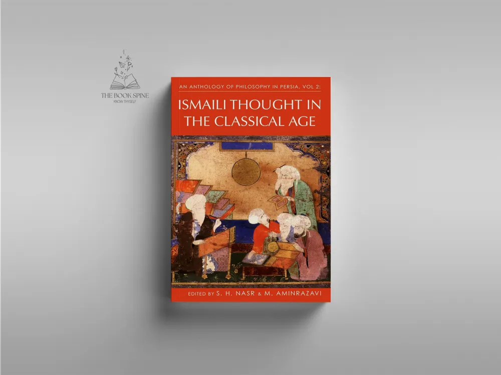 An Anthology of Philosophy in Persia, Vol. 2: Ismaili Thought in the Classical Age