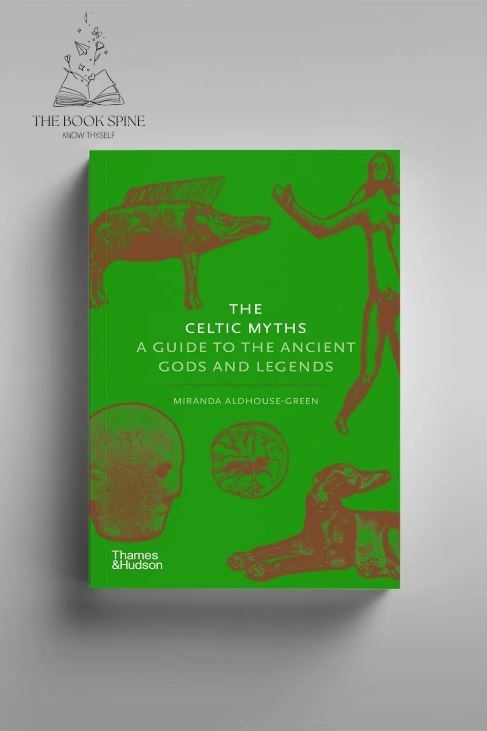 The Celtic Myths: A Guide to the Ancient Gods and Legends by Miranda Aldhouse-Green