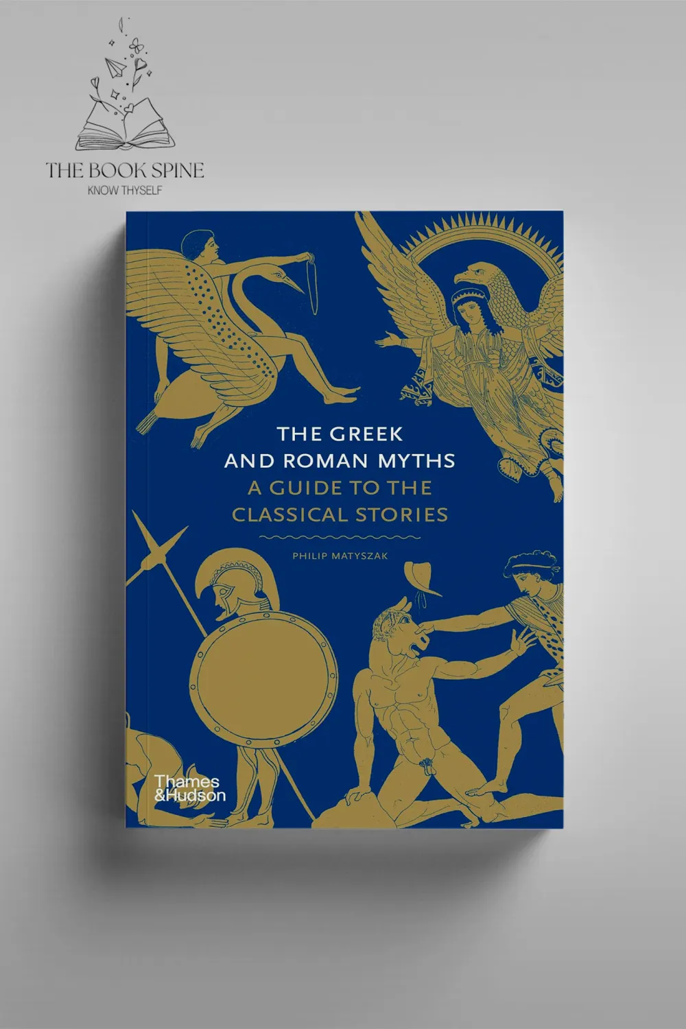 The Greek and Roman Myths: A Guide to the Classical Stories by Philip Matyszak