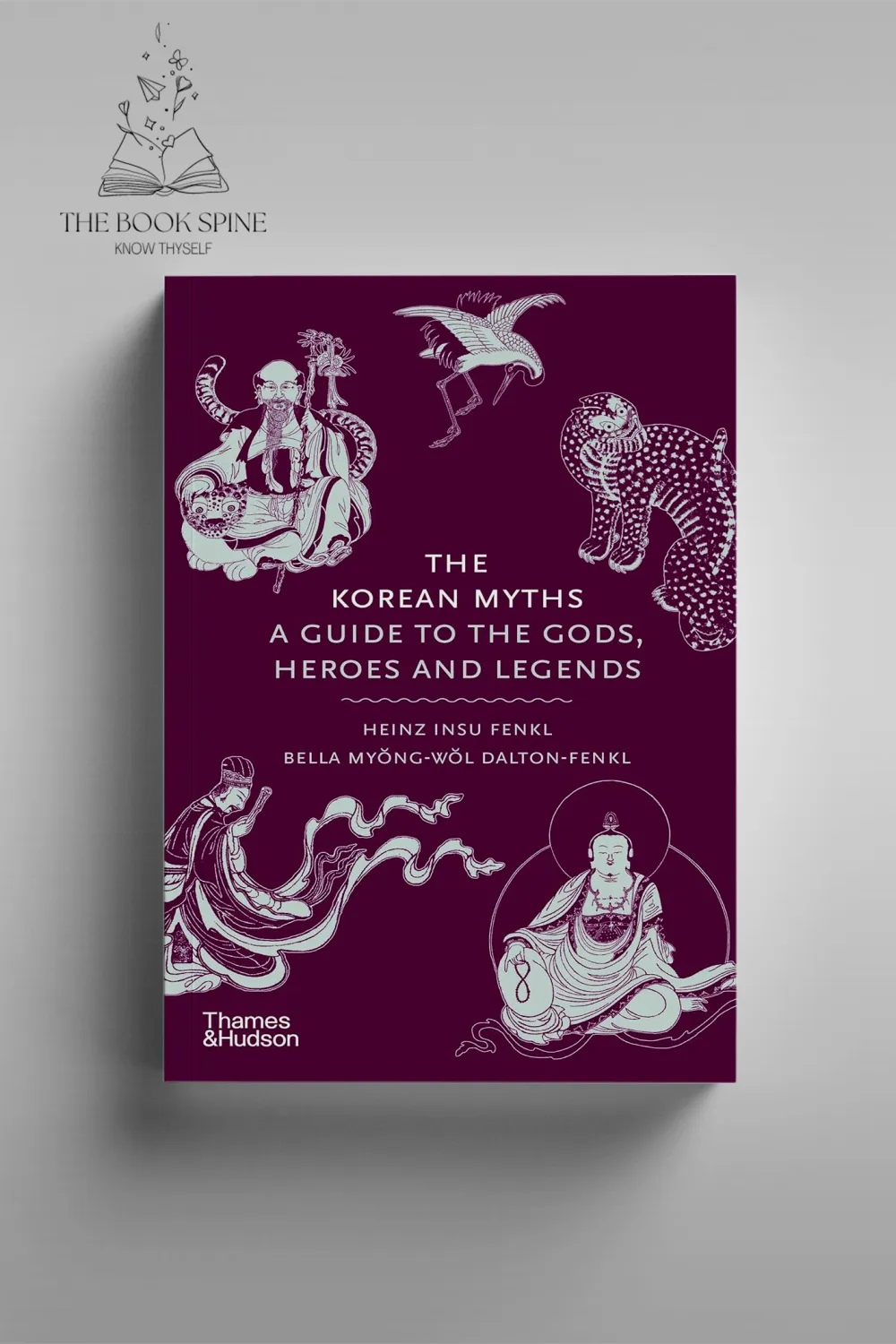 The Korean Myths: A Guide to the Gods, Heroes and Legends by Heinz Insu Fenkl