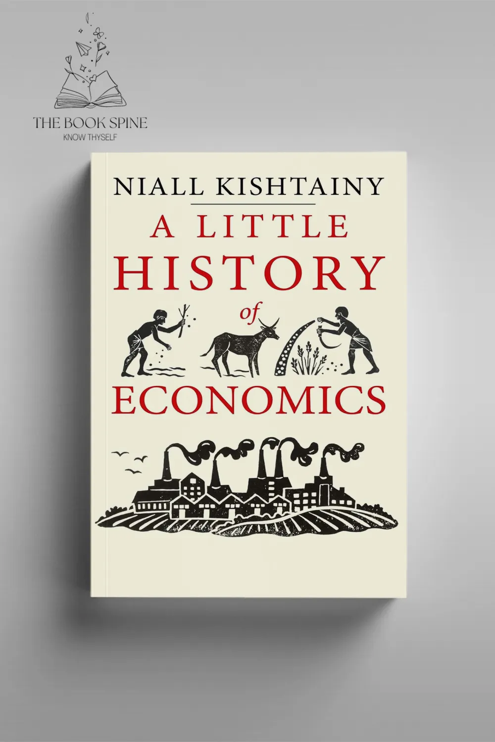 A Little History of Economics by Niall Kishtainy