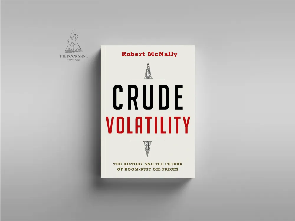 Crude Volatility: The History and the Future of Boom-Bust Oil Prices