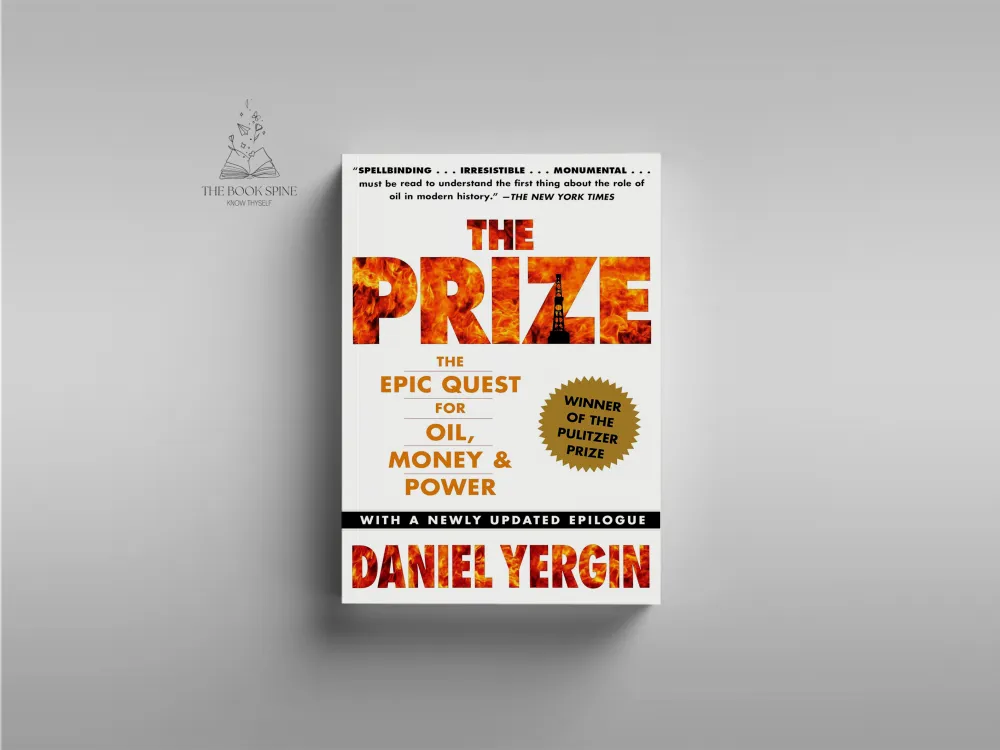 The Prize: The Epic Quest for Oil, Money, and Power by Daniel Yergin
