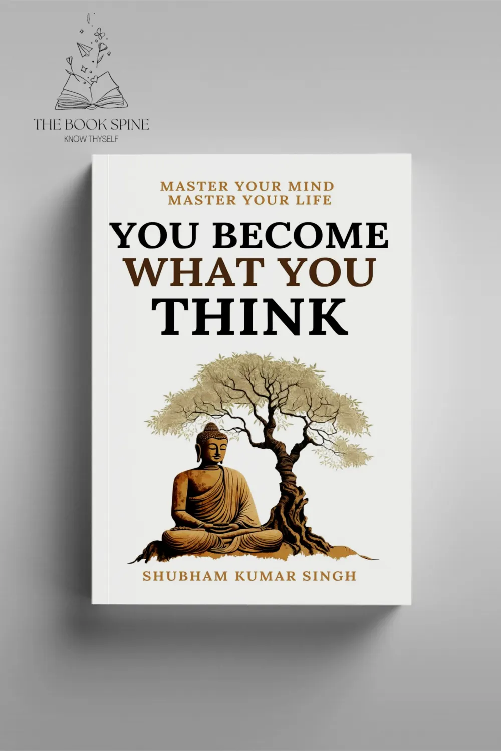 You Become What You Think by Shubham Kumar Singh