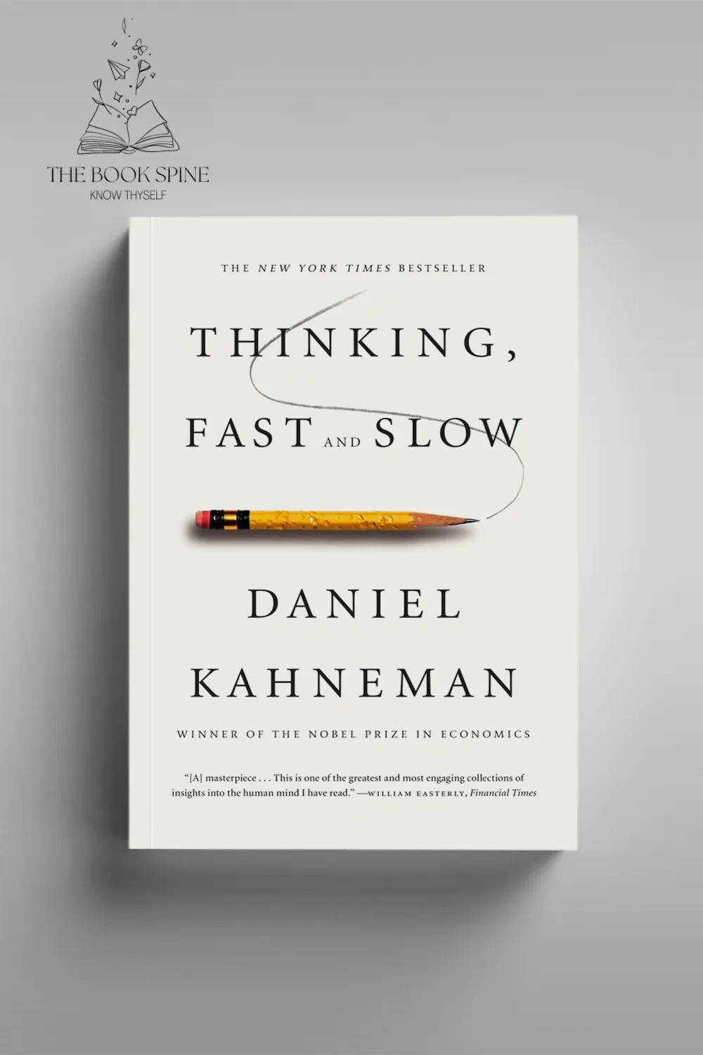 Thinking, Fast and Slow by Daniel Kahneman