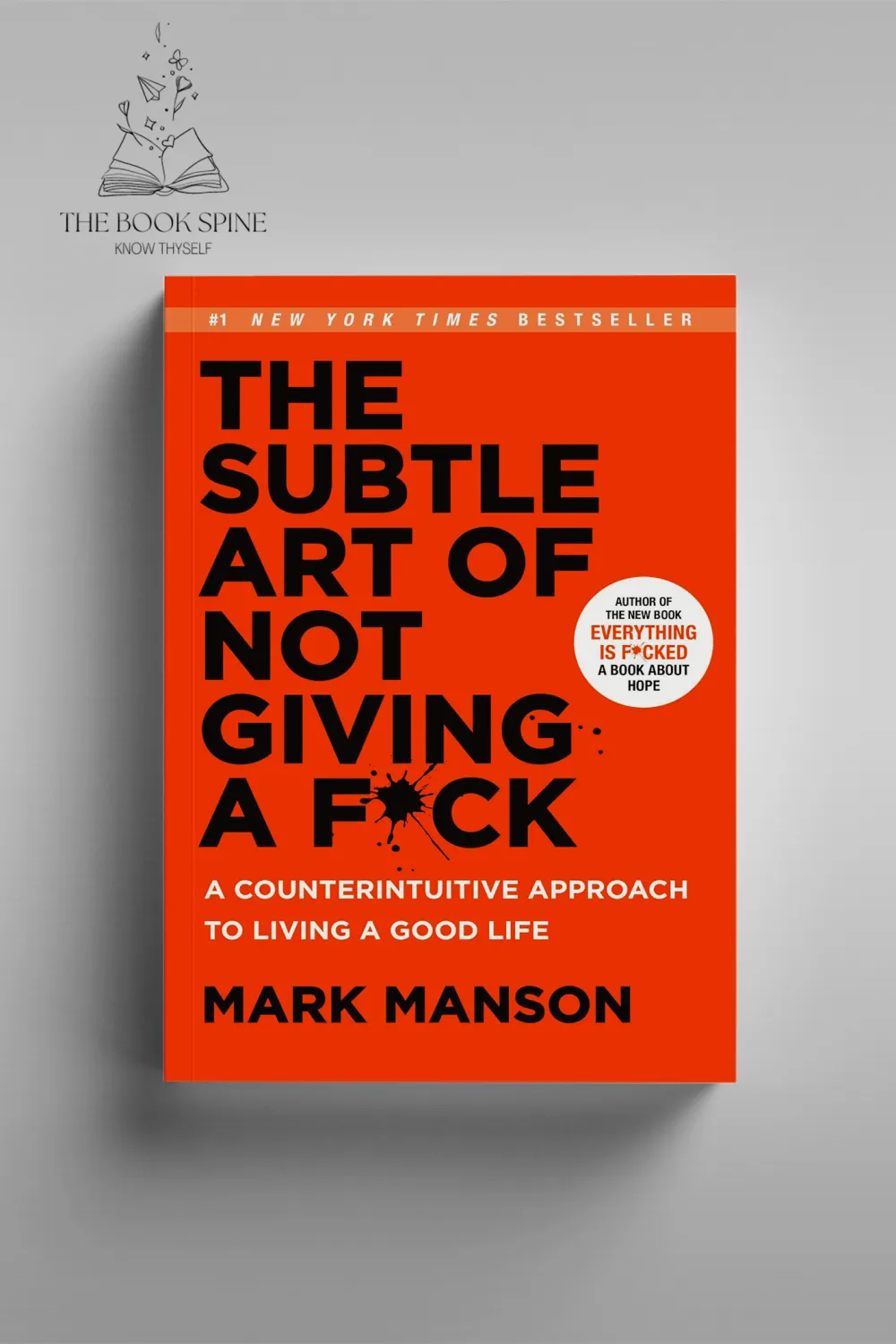 The Subtle Art of Not Giving a F*ck by Mark Manson