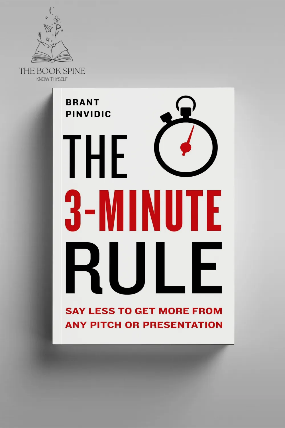 The 3-Minute Rule by Brant Pinvidic