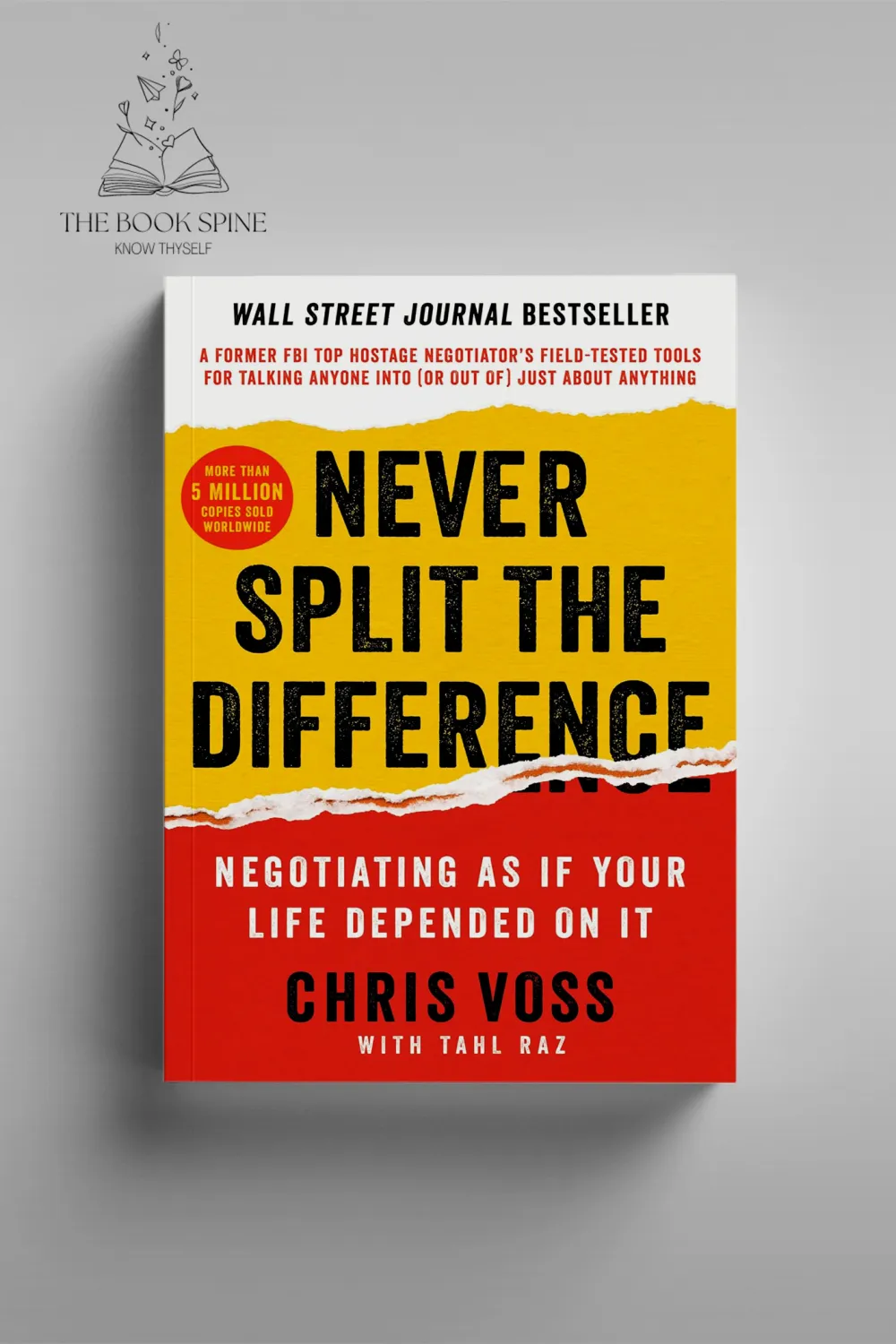 Never Split the Difference by Christopher Voss and Tahl Raz