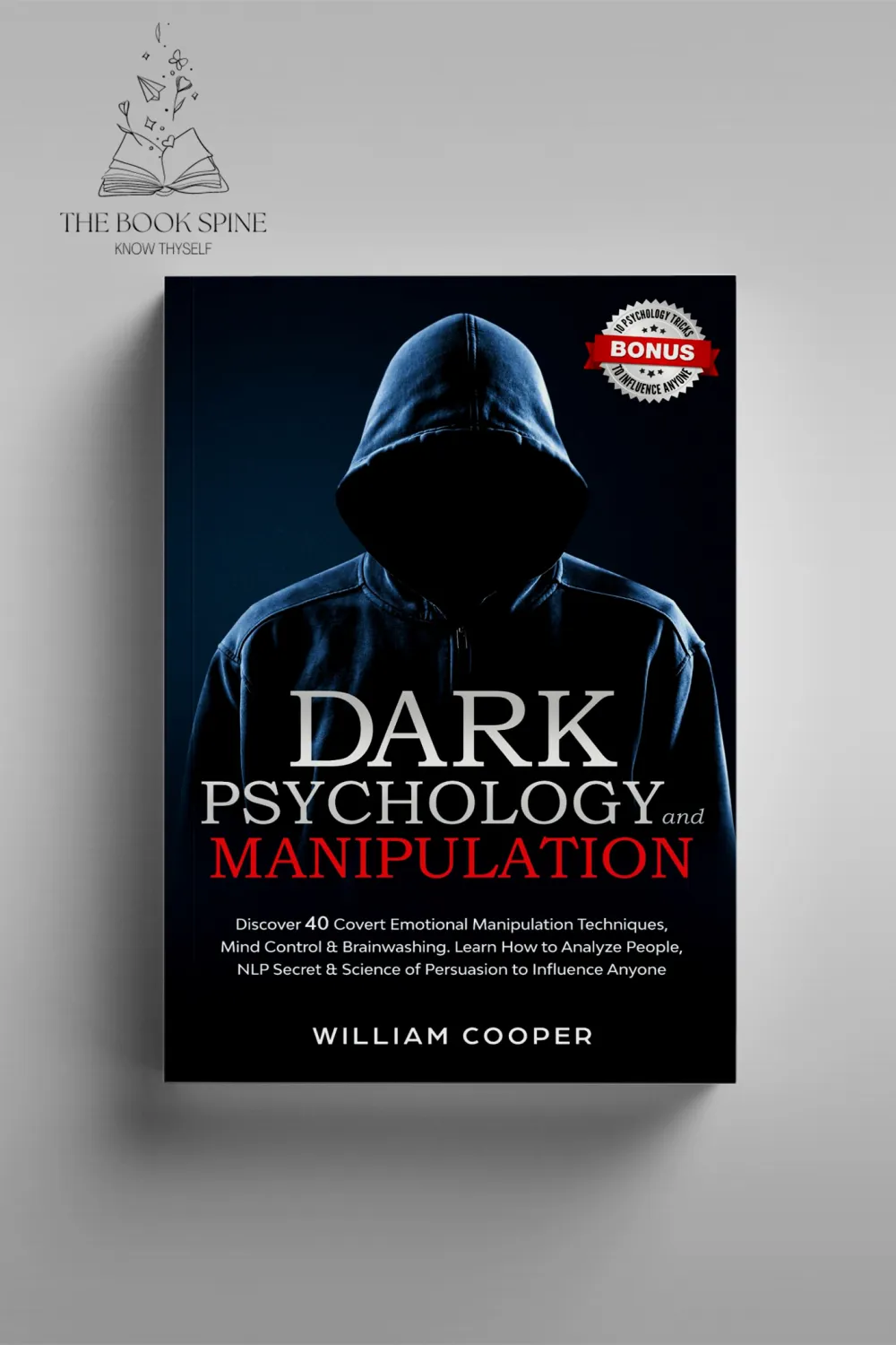 Dark Psychology and Manipulation by William Cooper