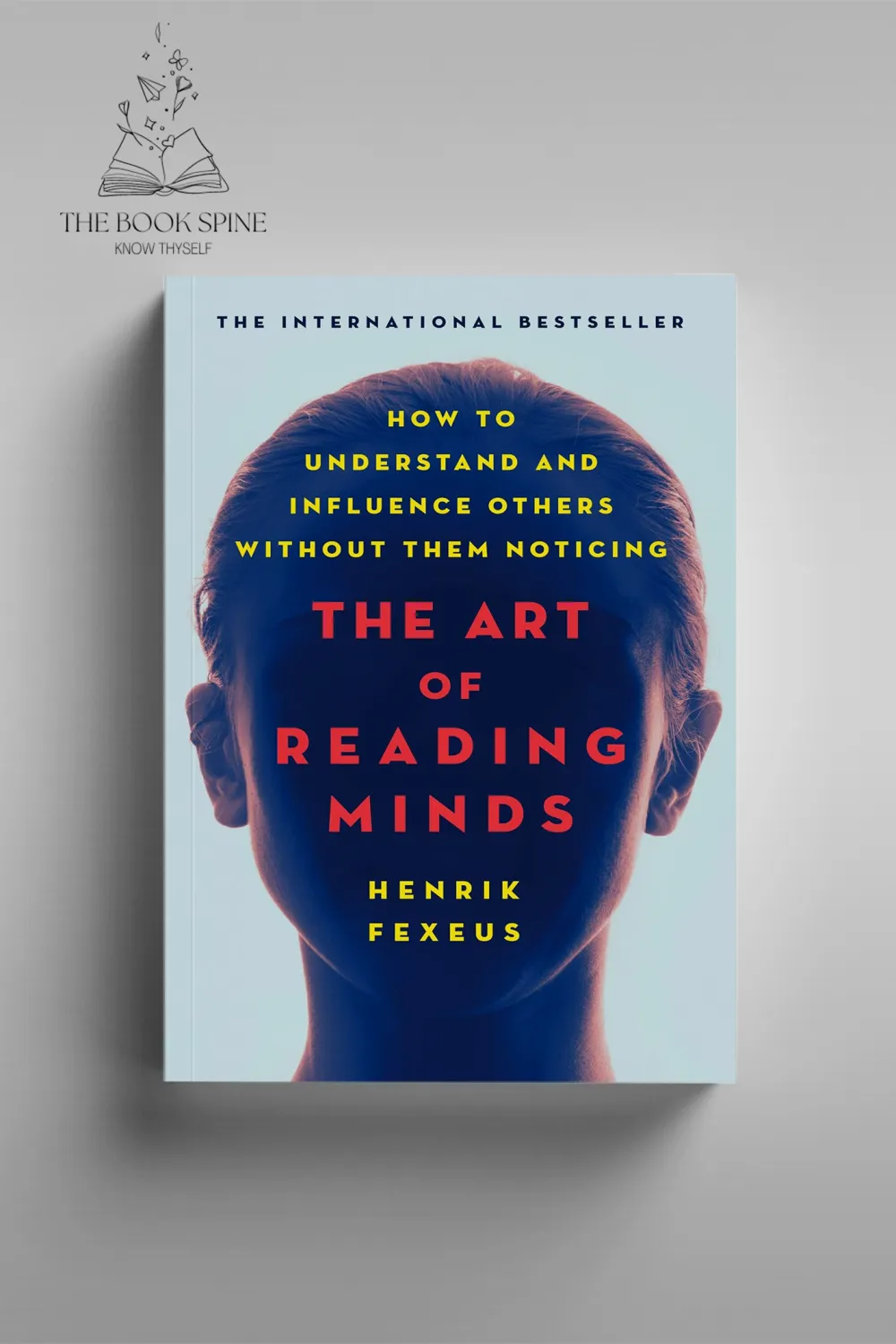 The Art of Reading Minds by Henrik Fexeus