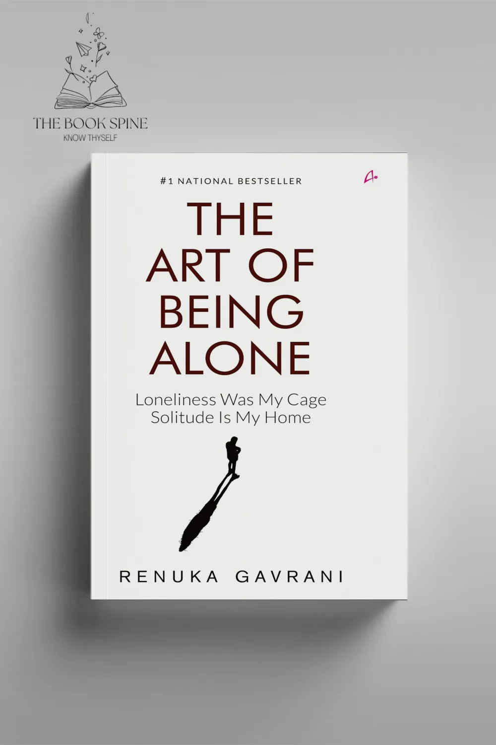 THE ART OF BEING ALONE by Renuka Gavrani