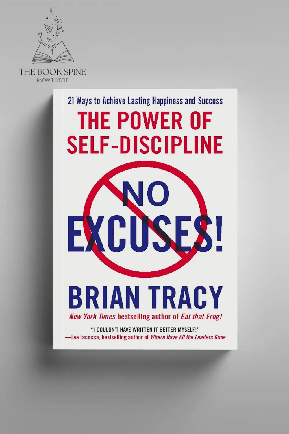 No Excuses!: The Power of Self-Discipline by Brian Tracy