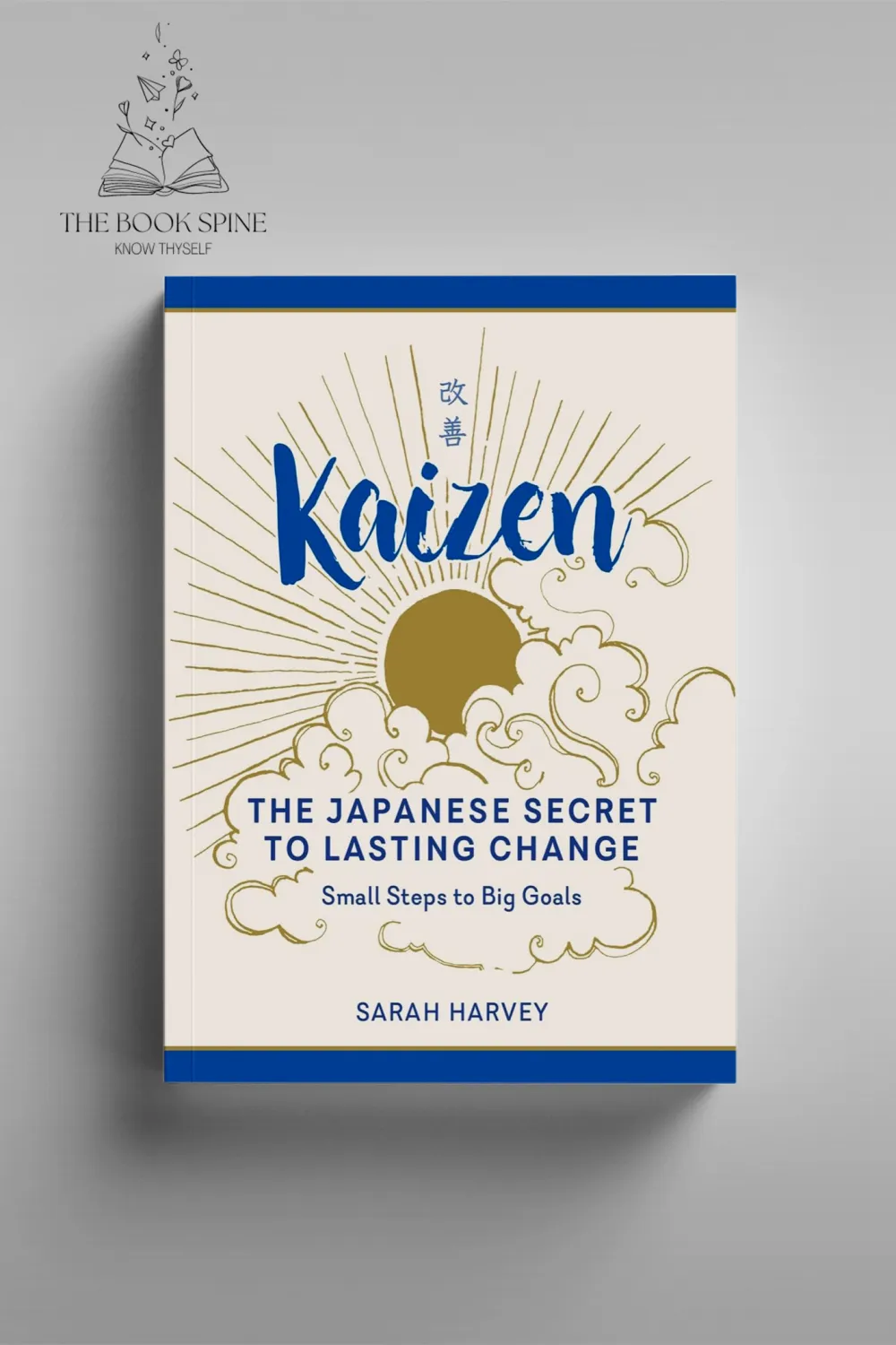 Kaizen: The Japanese Method for Transforming Habits, One Small Step at a Time by Sarah Harvey