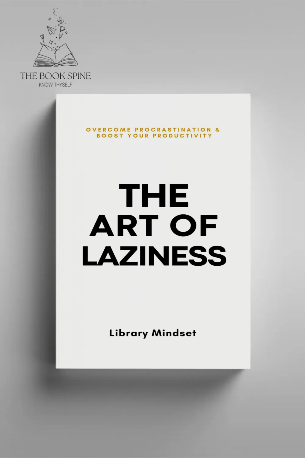 The Art of Laziness by Library Mindset