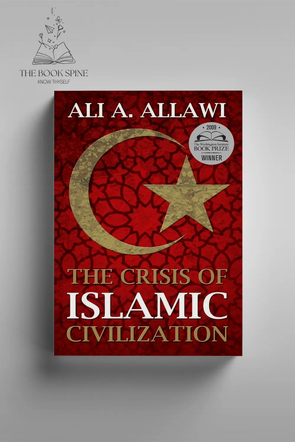 The Crisis of Islamic Civilization by Ali Allawi