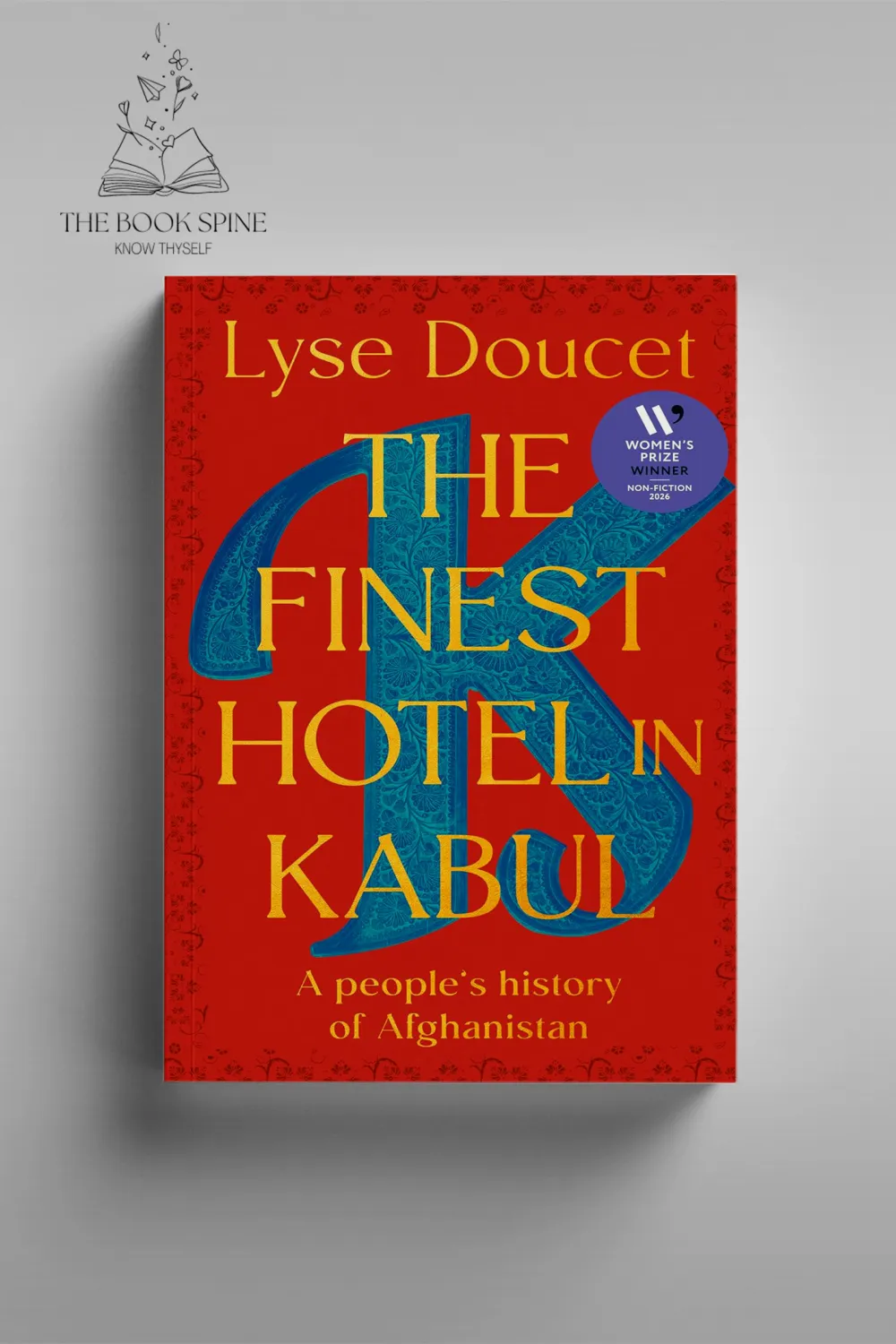 The Finest Hotel in Kabul: A People's History of Afghanistan by Lyse Doucet