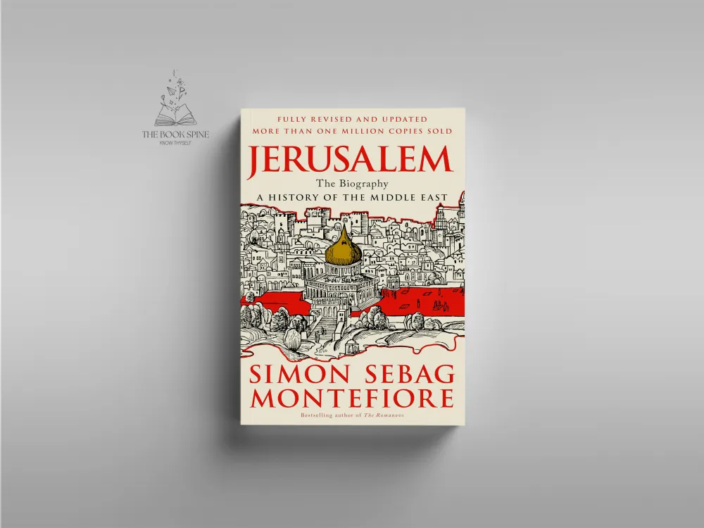 Jerusalem: The Biography by Simon Sebag Montefiore