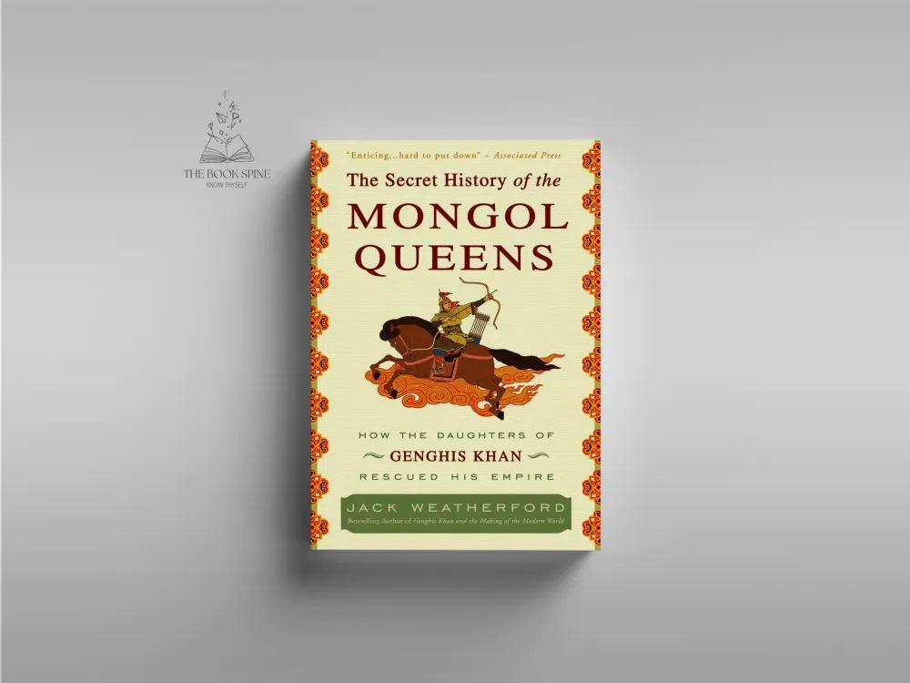 The Secret History of the Mongol Queens by Jack Weatherford