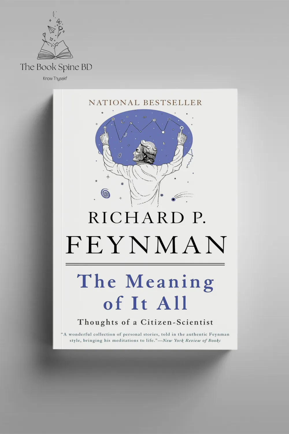 The Meaning of It All: Thoughts of a Citizen-Scientist by Richard Feynman