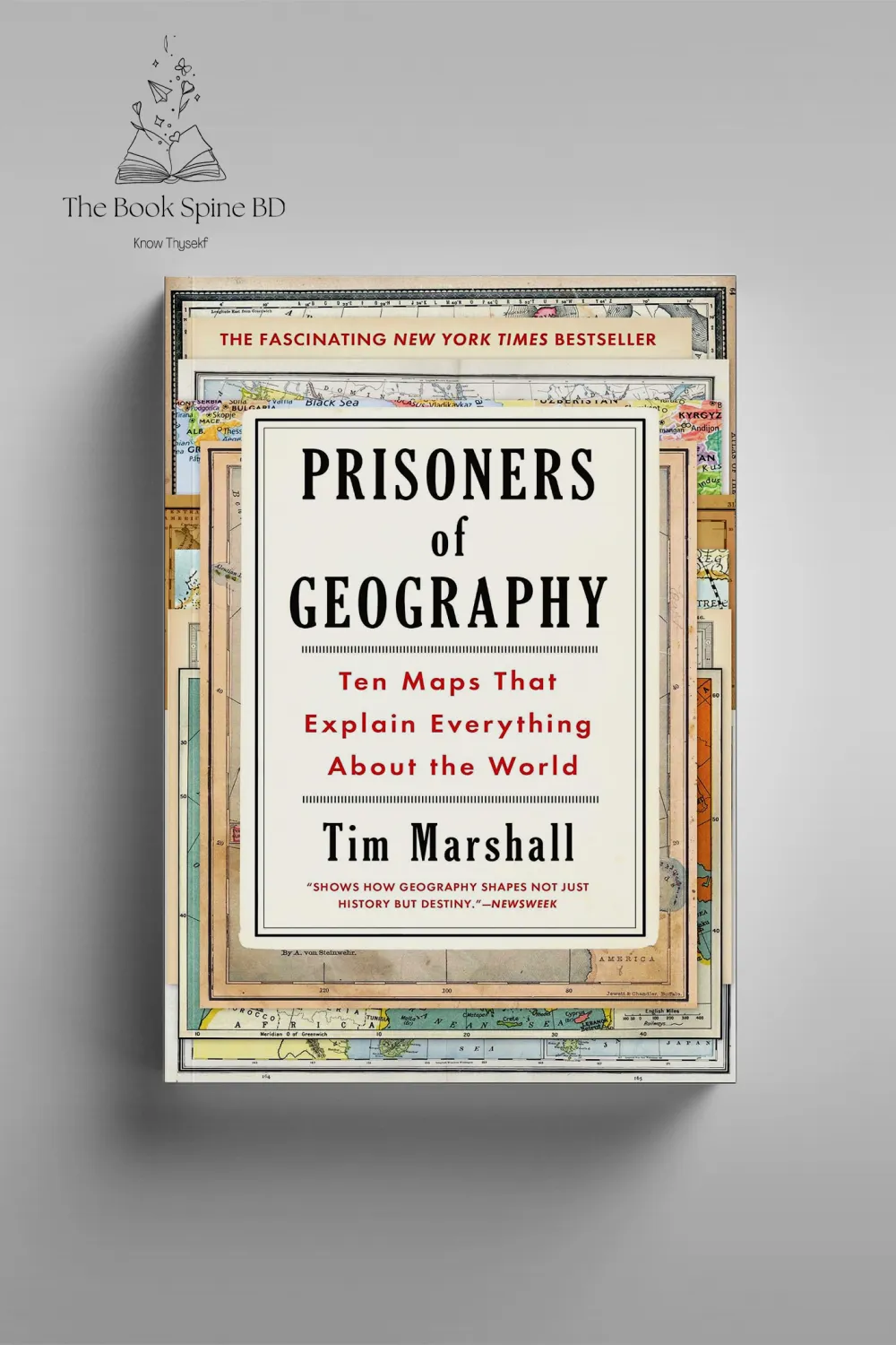 Prisoners of Geography: Ten Maps That Explain Everything About the World by Tim Marshall
