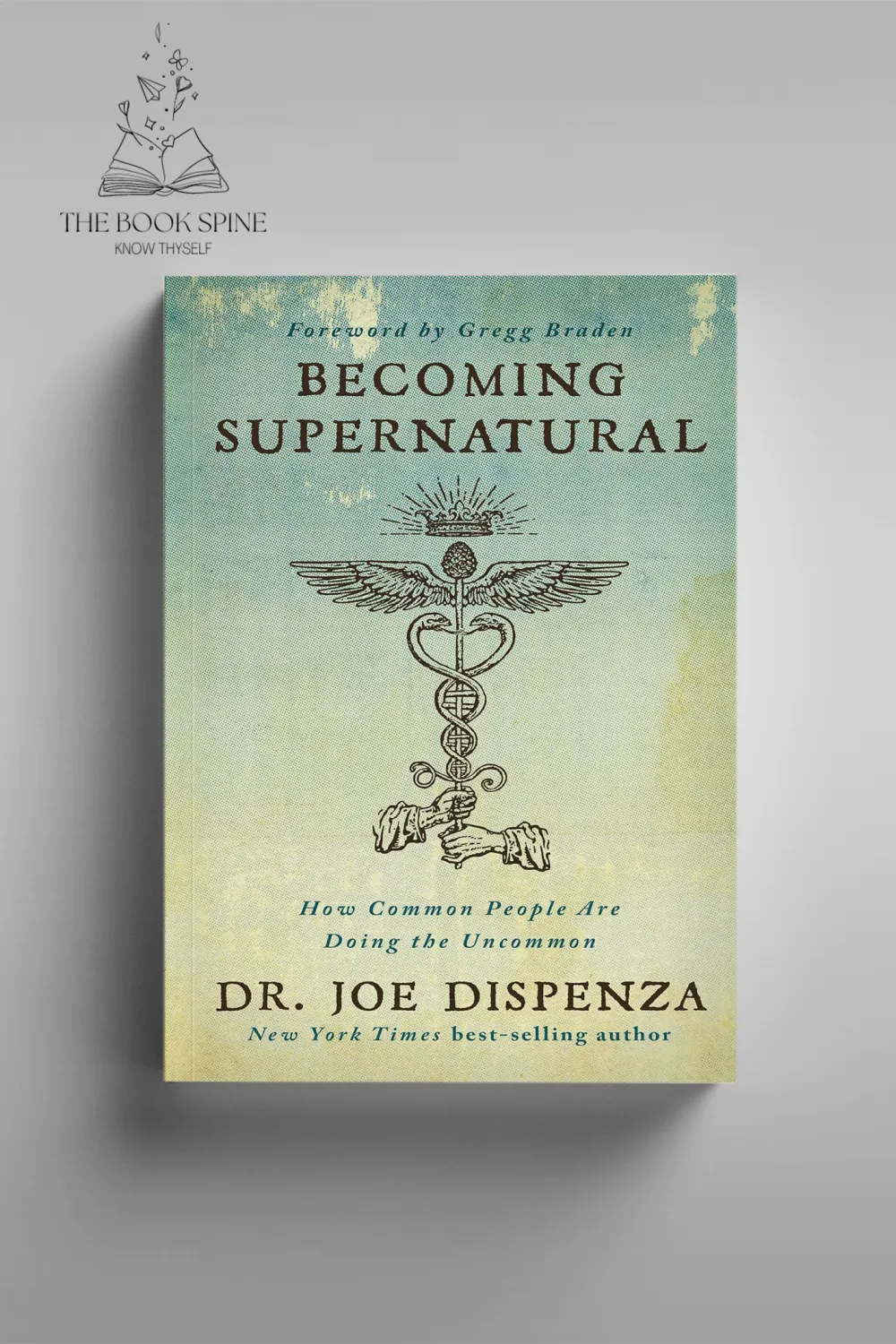 Becoming Supernatural by Joe Dispenza
