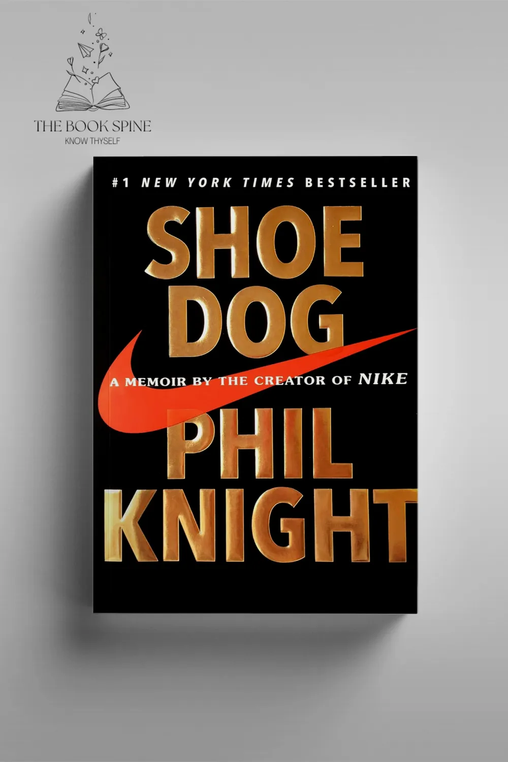 Shoe Dog A Memoir by the Creator of Nikeby Phil Knight