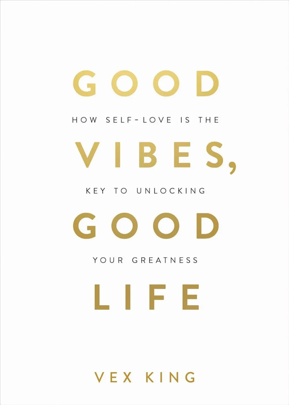 Good Vibes, Good Life by Vex King