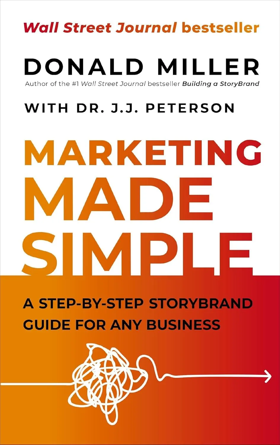 Marketing Made Simple: A Step-By-Step StoryBrand Guide for Any Business Book by Donald Miller