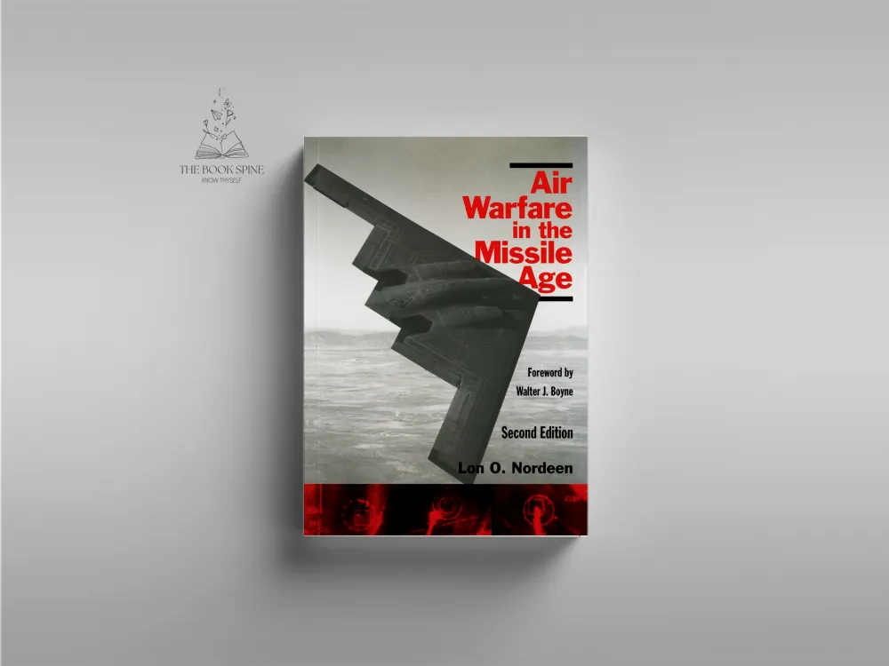 Air Warfare in the Missile Age by Lon O. Nordeen