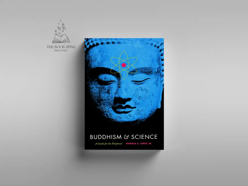 Buddhism and Science: A Guide for the Perplexed Book by Donald S. Lopez Jr.