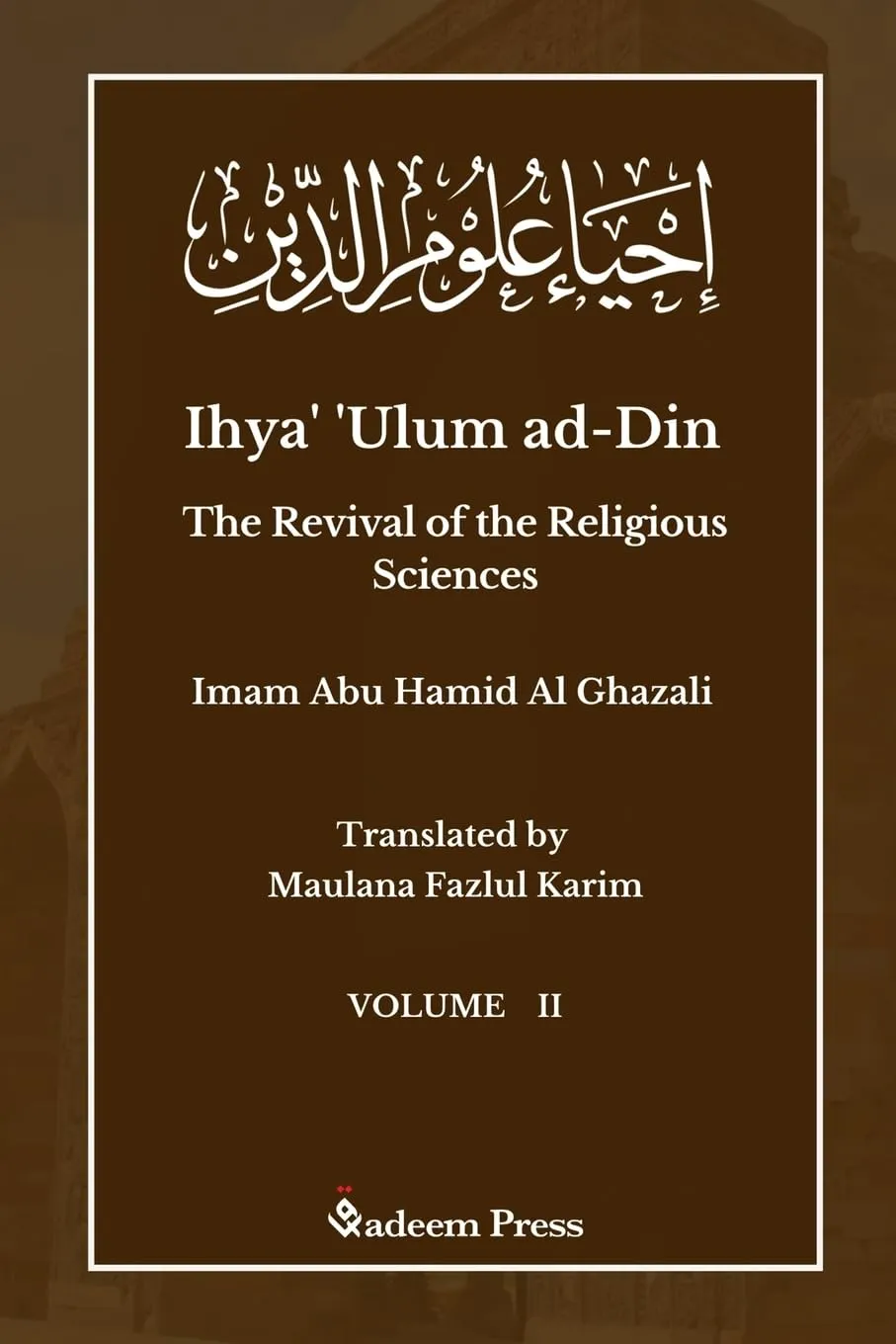 Ihya' 'Ulum al-Din – The Revival of the Religious Sciences (Vol. 1–4) By Imam Abu Hamid al-Ghazali photo 2
