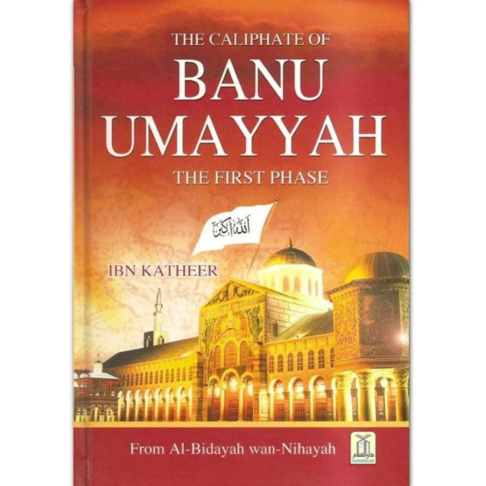 Caliphate Of Banu Umayyah by Ibn Kathir