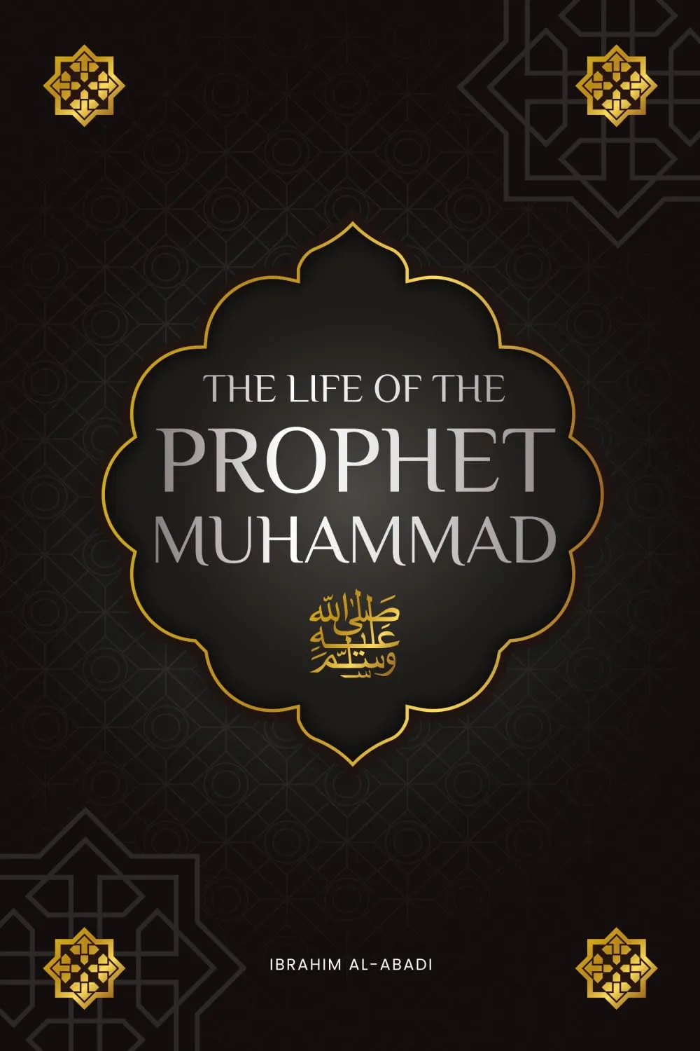 The life of the Prophet Muhammad by Ibrahim Al-Abadi