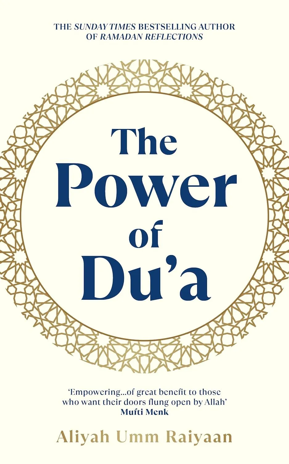 The Power of Du'a: From the Sunday Times Bestselling Author of Ramadan Reflections by Aliyah Umm Raiyaan