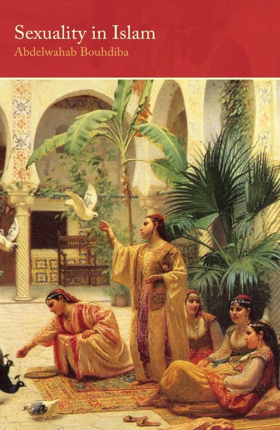 Sexuality in Islam by Abdelwahab Bouhdiba