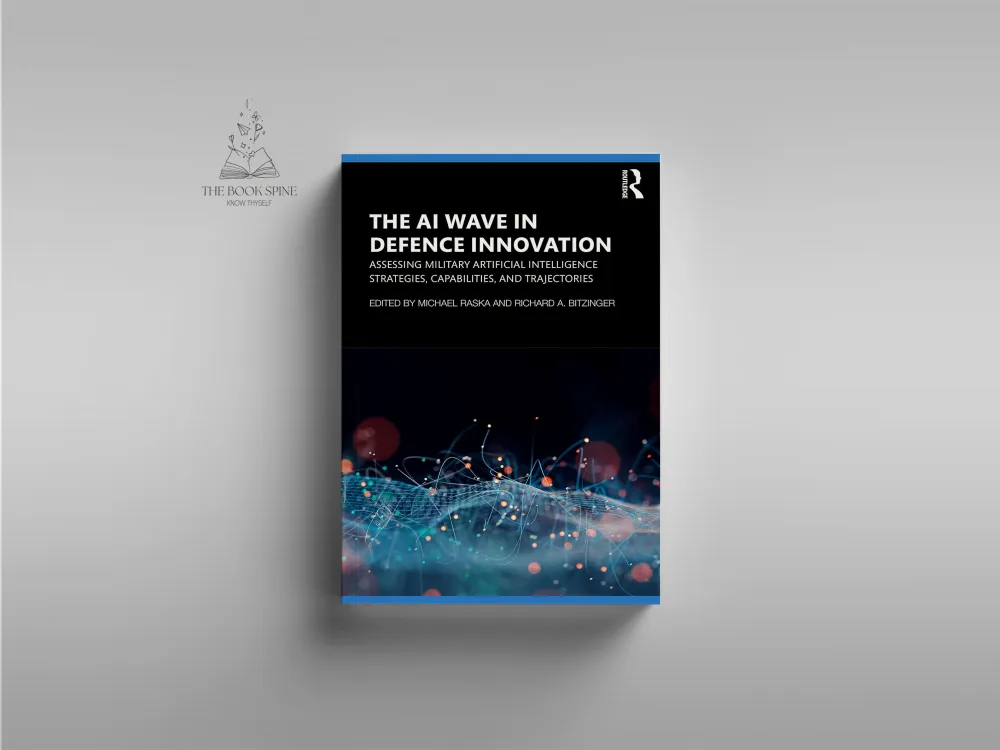 The AI Wave in Defence Innovation by Michael Raska