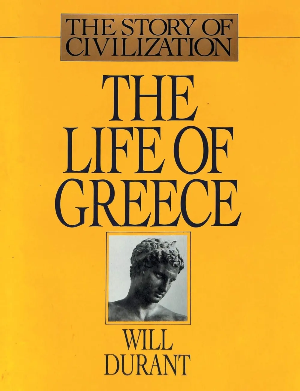 The Life of Greece: The Story of Civilization by Will Durant