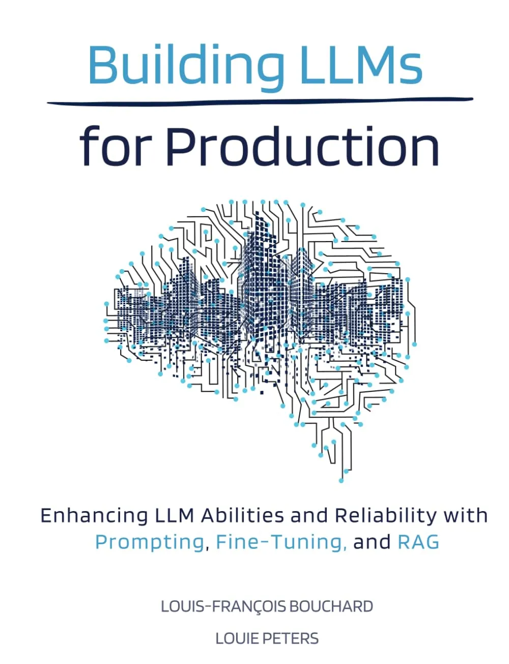 Building LLMs for Production by Louis-François Bouchard & Louie Peters