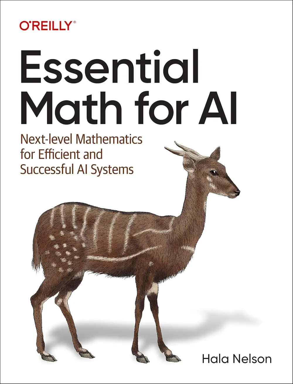 Essential Math for AI by Hala Nelson