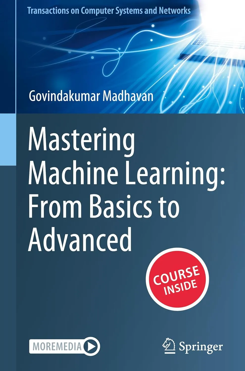 Mastering Machine Learning From Basics to Advanced by Govindakumar Madhavan